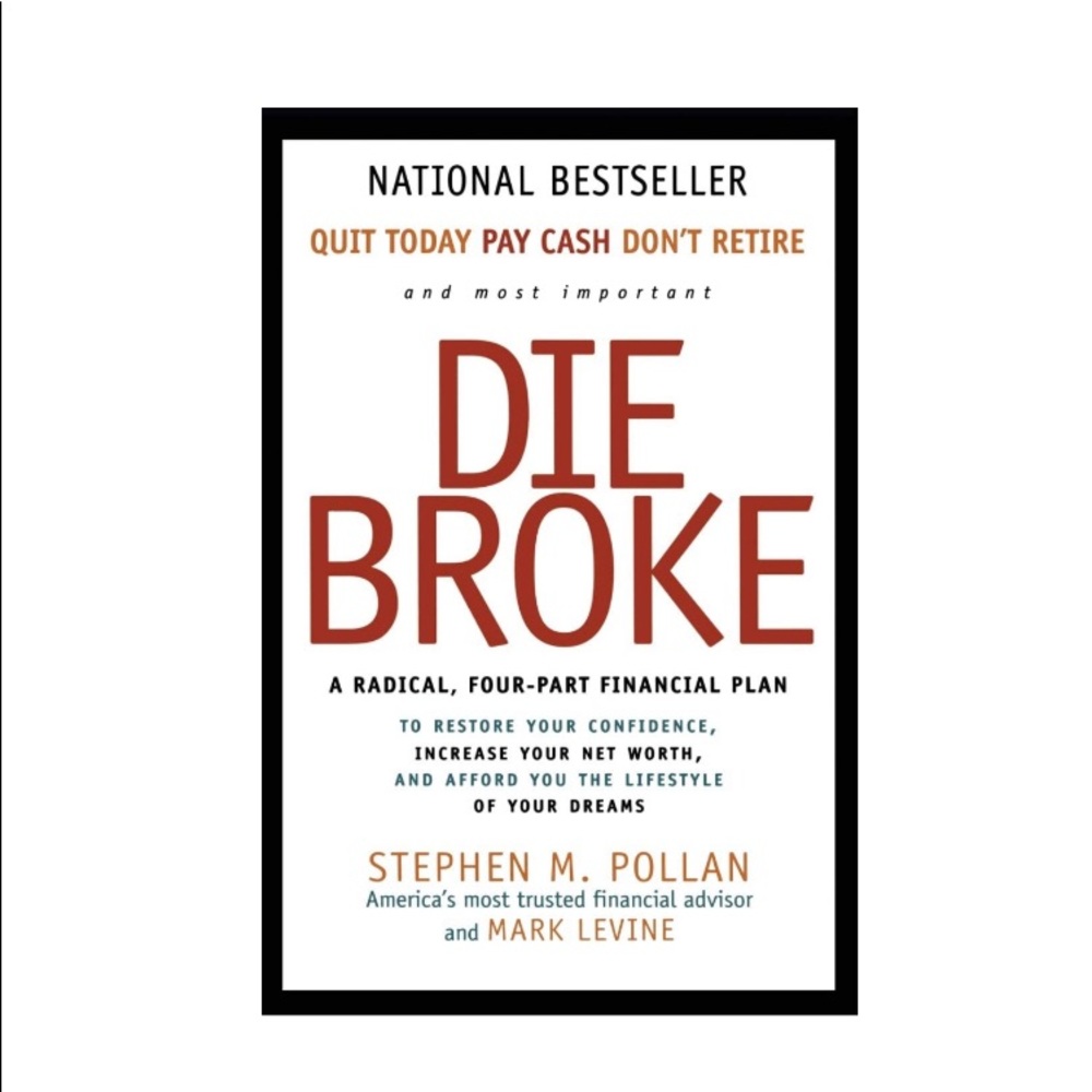 Book Die Broke: A Radical Four-Part Financial Plan